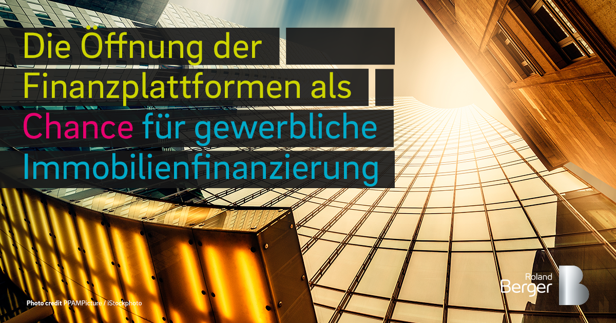 Digitization Commercial Real Estate Financing Roland Berger   355 Og Roland Berger Gewerbliche Immobilienfinanzierung 